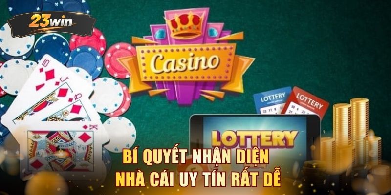 Bí quyết nhận diện nhà cái uy tín rất dễ